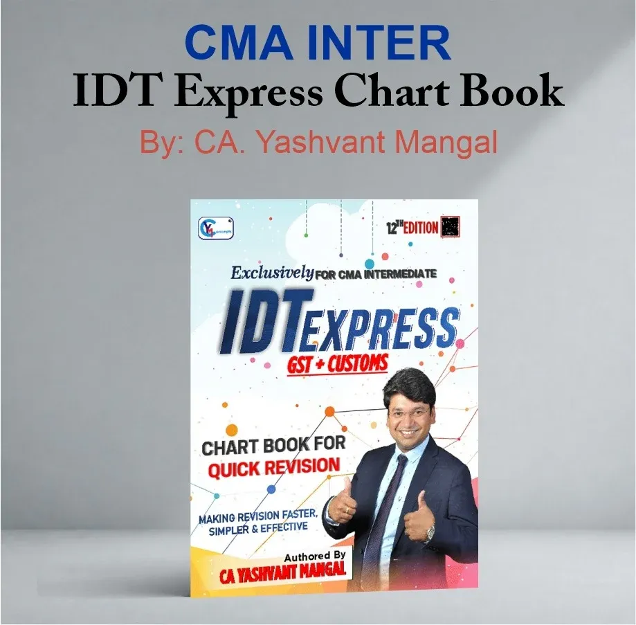 CMA Intermediate IDT (GST + Customs) Express Chart Book - by CA Yashvant Mangal book cover