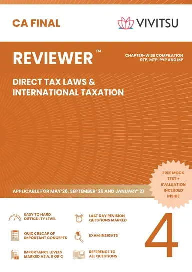 CA Final Reviewer - Direct Tax Laws and International Tax Laws