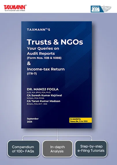 Trusts & NGOs – Your Queries on Audit Reports (Form Nos. 10B & 10BB) & Income-tax Return (ITR-7)