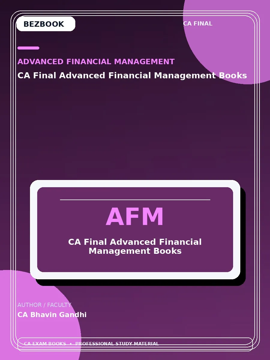 CA Final Group 1 Advanced Financial Management Books – CA Bhavin Gandhi