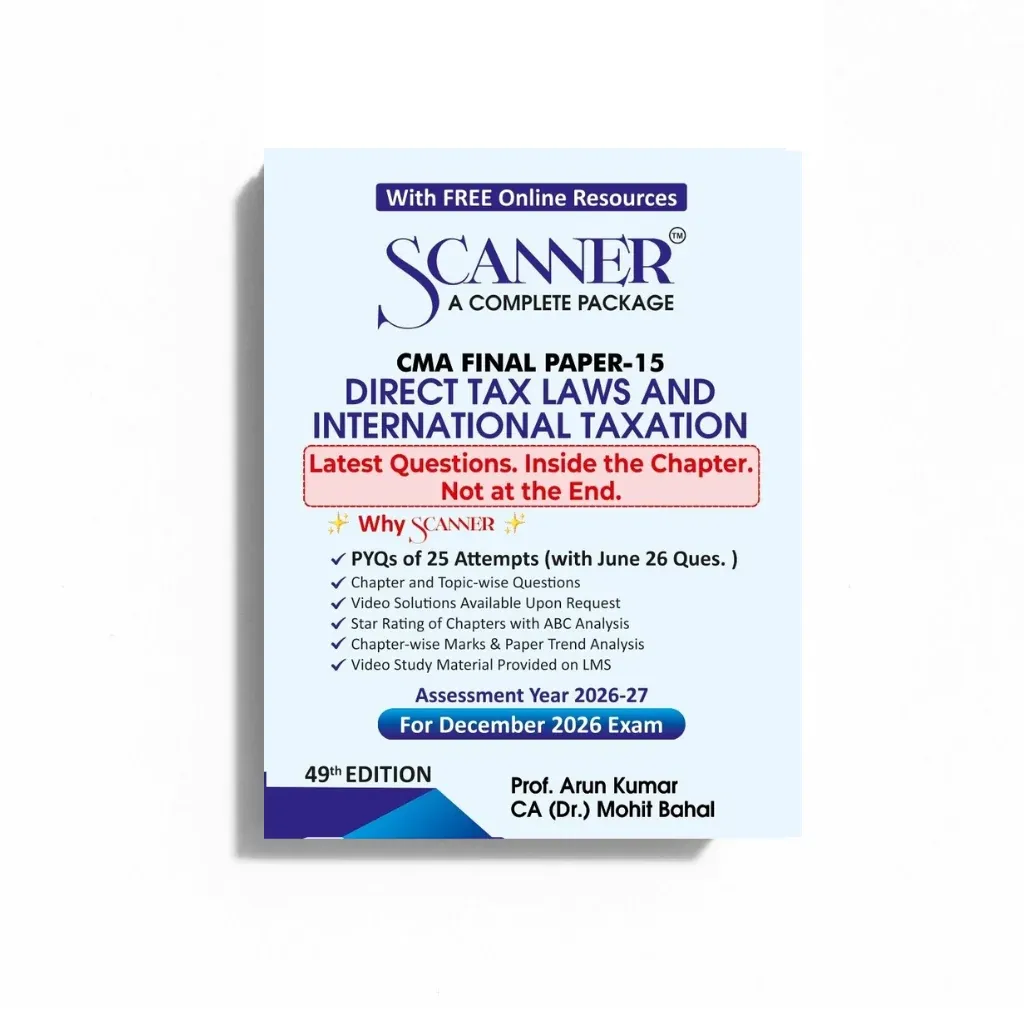 CMA Final Paper 15 Direct Tax Laws and International Taxation Scanner