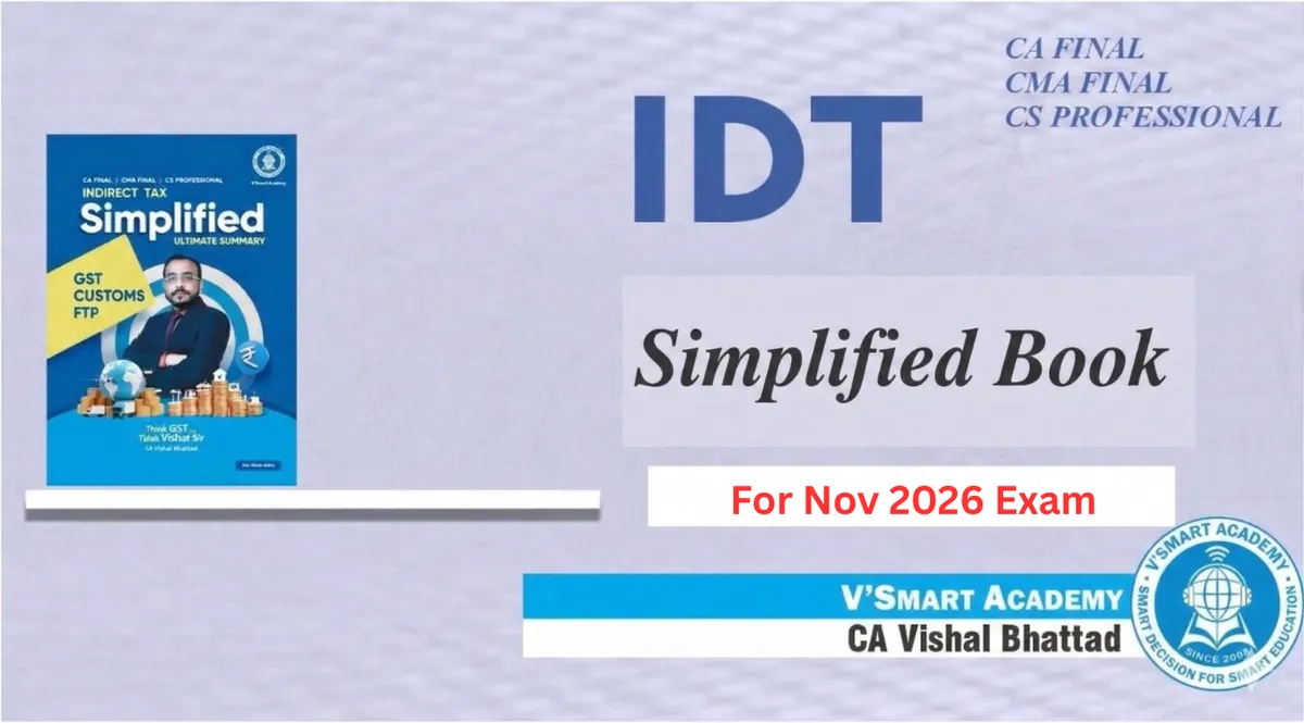 Final IDT Simplified Book | By CA Vishal Bhattad