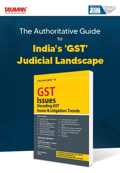 GST Issues – Decoding GST Issues & Litigation Trends