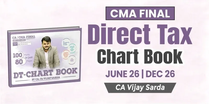 CMA Final Direct Tax Chart Book by CA Vijay Sarda