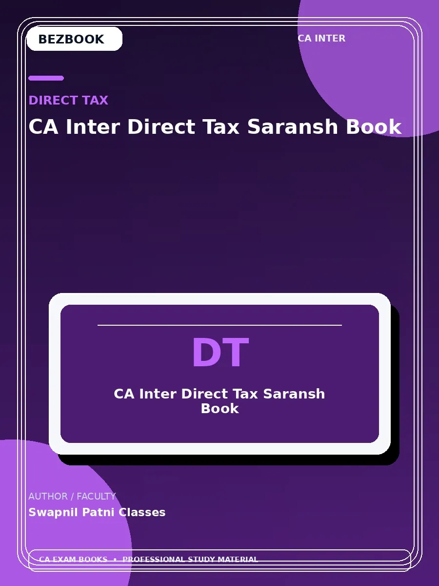 CA Inter Direct Tax SARANSH Book – CA Pooja Kamdar Date