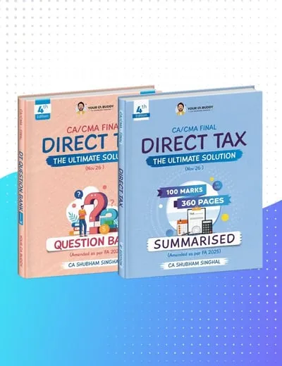 CA Final Direct Tax Summary Notes + Question Bank