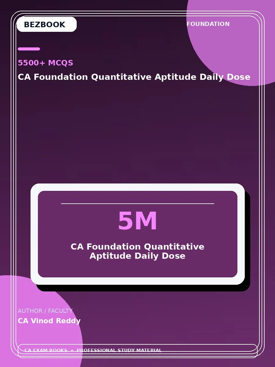 CA Foundation Quantitative Aptitude Daily Dose (5500+ MCQ) – CA Vinod Reddy