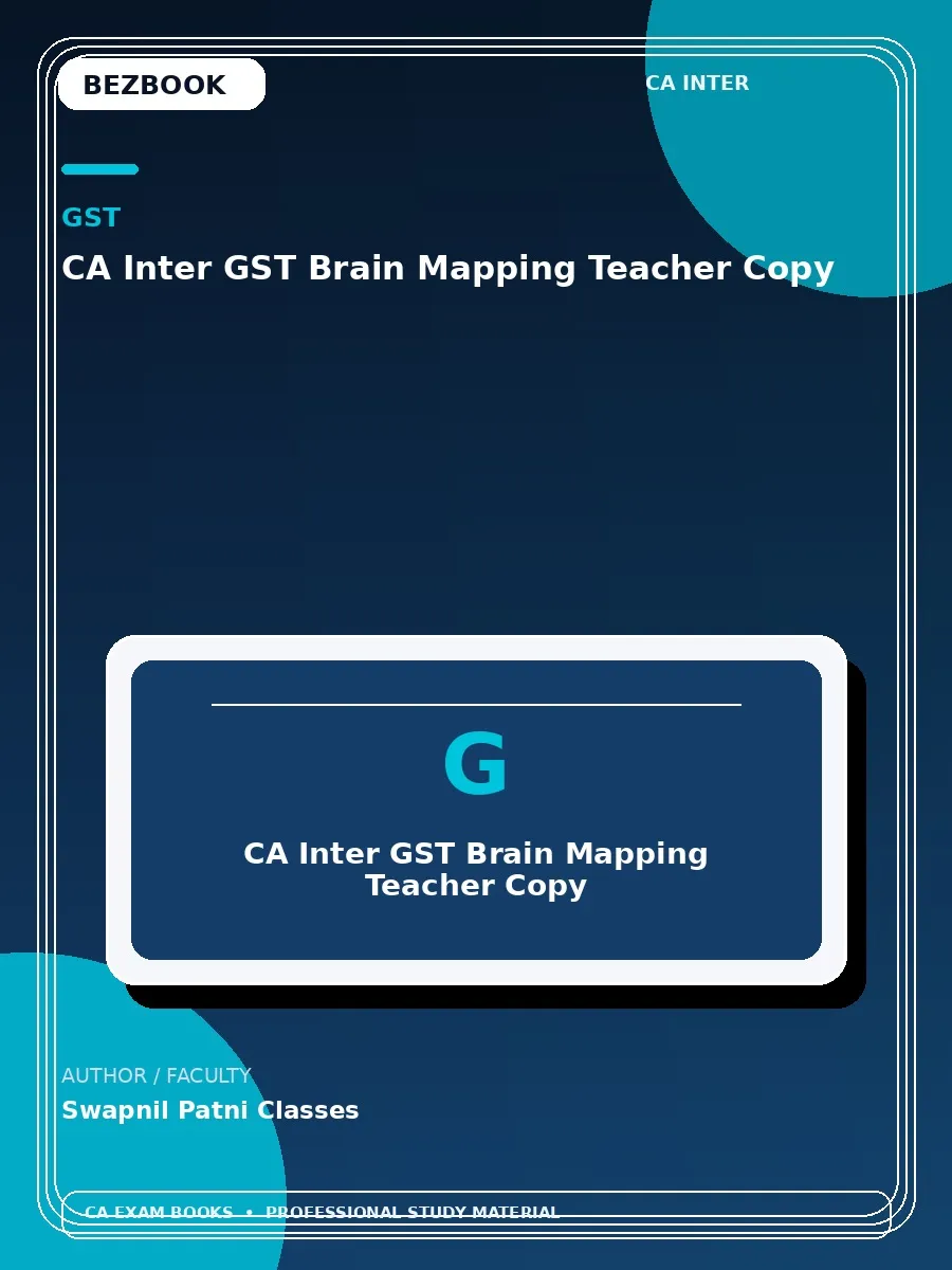 CA Inter GST Brain Mapping Teacher Copy – CA Pooja Kamdar Date