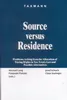 Source Versus Residence