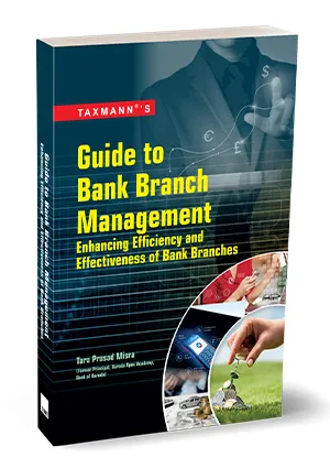 Guide to Bank Branch Management – Enhancing Efficiency and Effectiveness of Bank Branches
