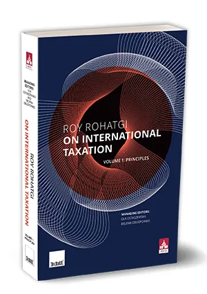 Roy Rohatgi on International Taxation – Volume 1 | Principles