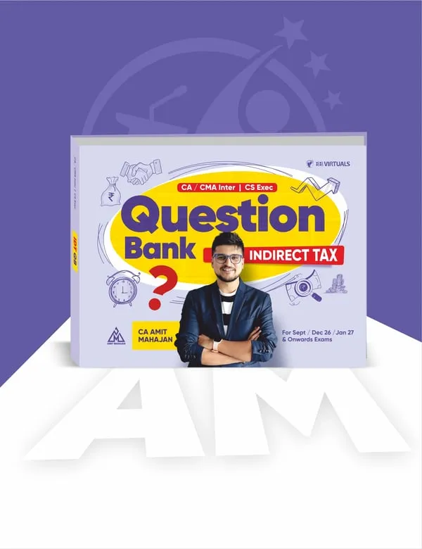 CA/CMA/CS - Inter/Exec IDT Question Bank for Sep 26 & Onwards By CA Amit Mahajan