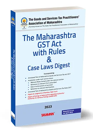 The Maharashtra GST Act with Rules & Case Laws Digest