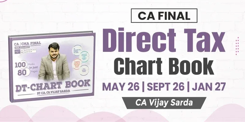 CA Final Direct Tax Chartbook by CA Vijay Sarda