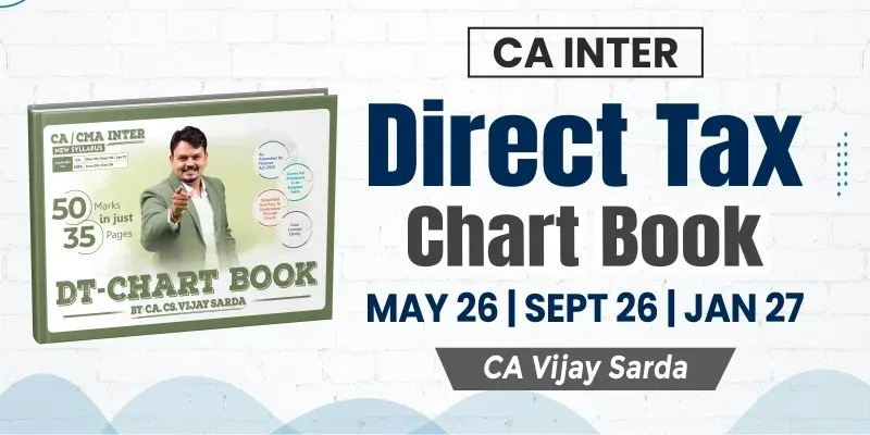 CA Inter Direct Tax Chart Book by CA Vijay Sarda