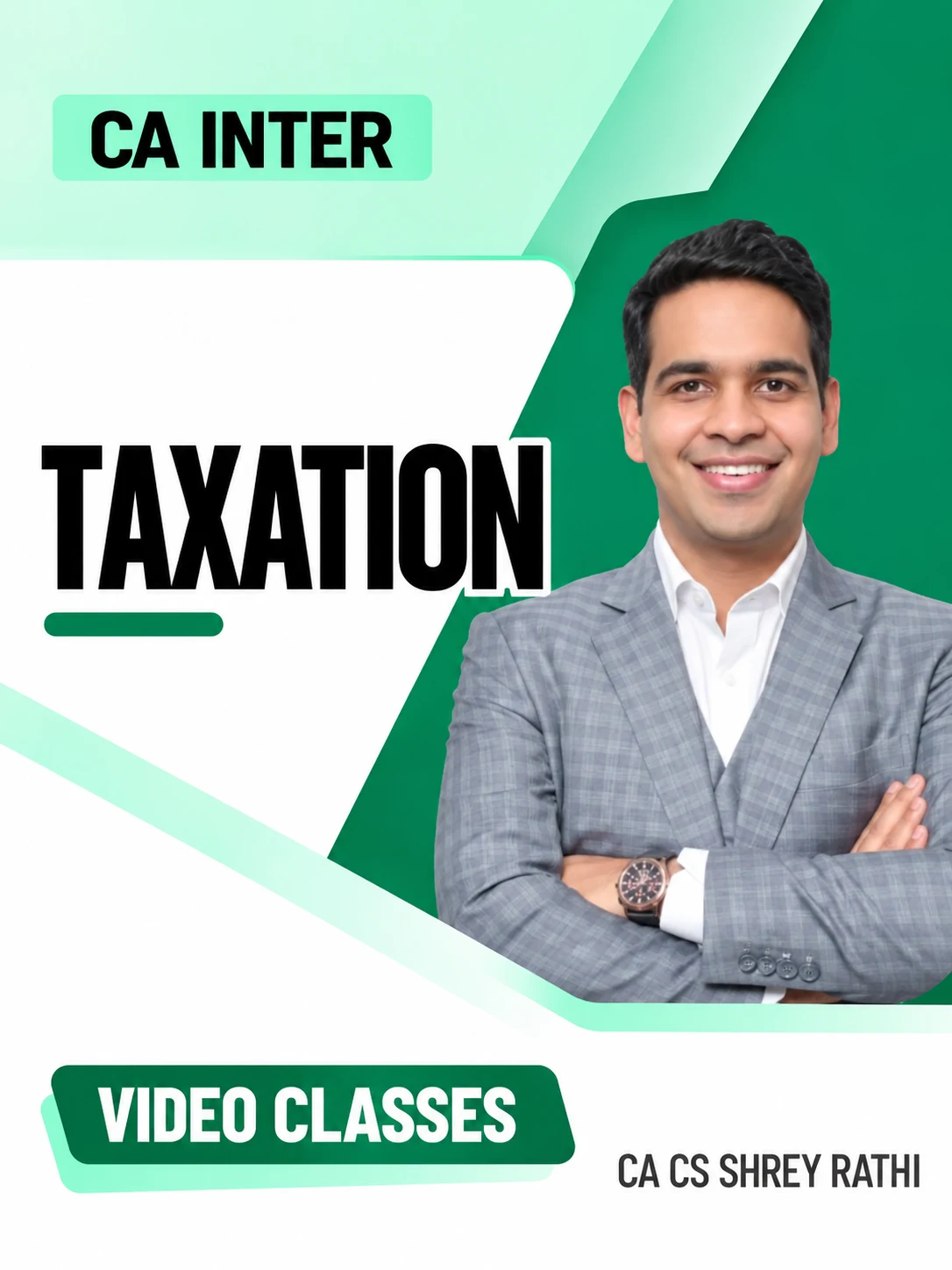 CA Inter Taxation Video Classes by CA CS Shrey Rathi video classes